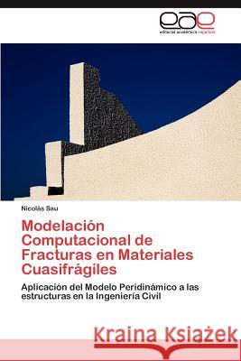 Modelación Computacional de Fracturas en Materiales Cuasifrágiles Sau Nicolas 9783848450275