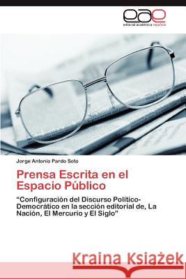 Prensa Escrita en el Espacio Público Pardo Soto Jorge Antonio 9783848450602