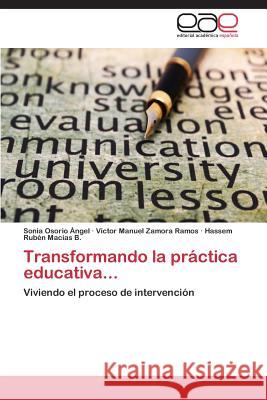Transformando La Practica Educativa... Osorio Angel Sonia 9783848450701 Editorial Academica Espanola