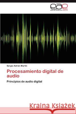 Procesamiento digital de audio Martin Sergio Adrián 9783848451449