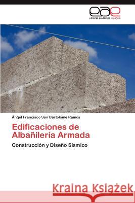 Edificaciones de Albañilería Armada San Bartolomé Ramos Ángel Francisco 9783848451616