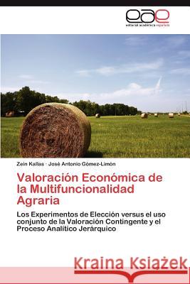 Valoración Económica de la Multifuncionalidad Agraria Kallas Zein 9783848452408 Editorial Acad Mica Espa Ola