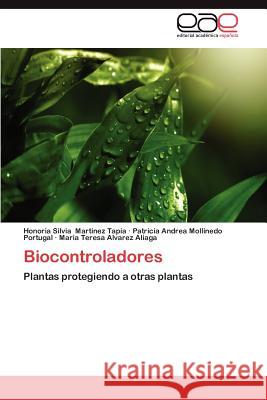 Biocontroladores Honoria Silvia Mar Patricia Andrea Mollined Maria Teresa Alvare 9783848452477 Editorial Acad Mica Espa Ola