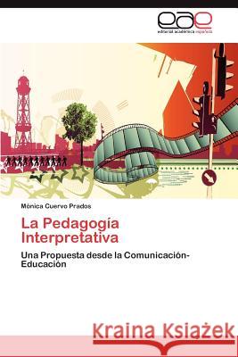 La Pedagogía Interpretativa Cuervo Prados Mónica 9783848452521 Editorial Acad Mica Espa Ola