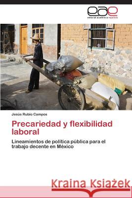 Precariedad y flexibilidad laboral Rubio Campos Jesús 9783848453054