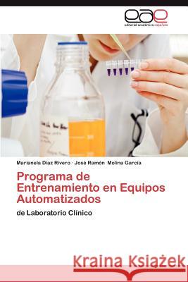 Programa de Entrenamiento En Equipos Automatizados Marianela D Jos Ram N. Molin 9783848453368 Editorial Acad Mica Espa Ola