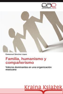 Familia, Humanismo y Companerismo Emmanuel S 9783848453535 Editorial Acad Mica Espa Ola