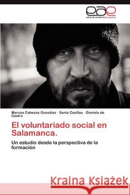 El voluntariado social en Salamanca. Cabezas González Marcos 9783848453757