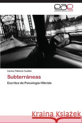 Subterráneas Cuéllar Carlos Filiberto 9783848455263