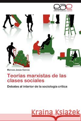 Teorias Marxistas de Las Clases Sociales Marcos Jes Garcia 9783848456048