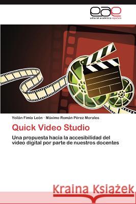 Quick Video Studio Yoil N. Fimi M. Ximo Rom N. P 9783848456697 Editorial Acad Mica Espa Ola