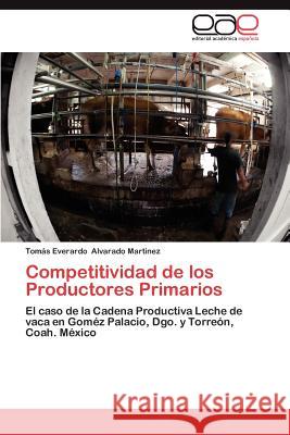 Competitividad de Los Productores Primarios  9783848457588 Editorial Acad Mica Espa Ola
