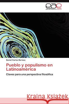Pueblo y Populismo En Latinoamerica Daniel Carlos Berisso 9783848459841
