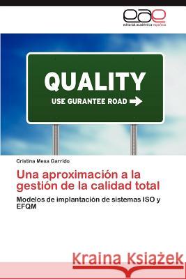 Una Aproximacion a la Gestion de La Calidad Total Mesa Garrido, Cristina 9783848460038