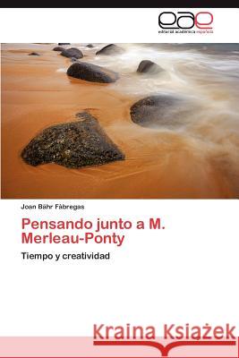 Pensando Junto A M. Merleau-Ponty Joan B 9783848460564 Editorial Acad Mica Espa Ola