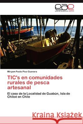 Tic's En Comunidades Rurales de Pesca Artesanal Miryam Paola Pic 9783848460960 Editorial Acad Mica Espa Ola