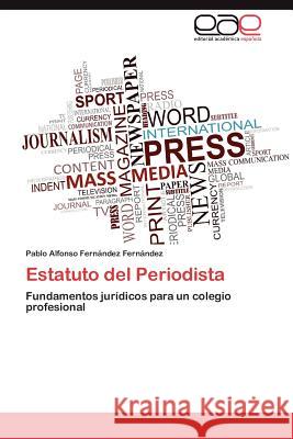 Estatuto del Periodista Pablo Alfonso Fer 9783848461141