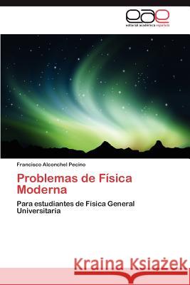 Problemas de Fisica Moderna Francisco Alconchel 9783848461592 Editorial Acad Mica Espa Ola