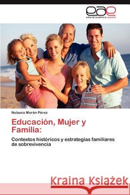 Educacion, Mujer y Familia Nolasco Mo 9783848461615