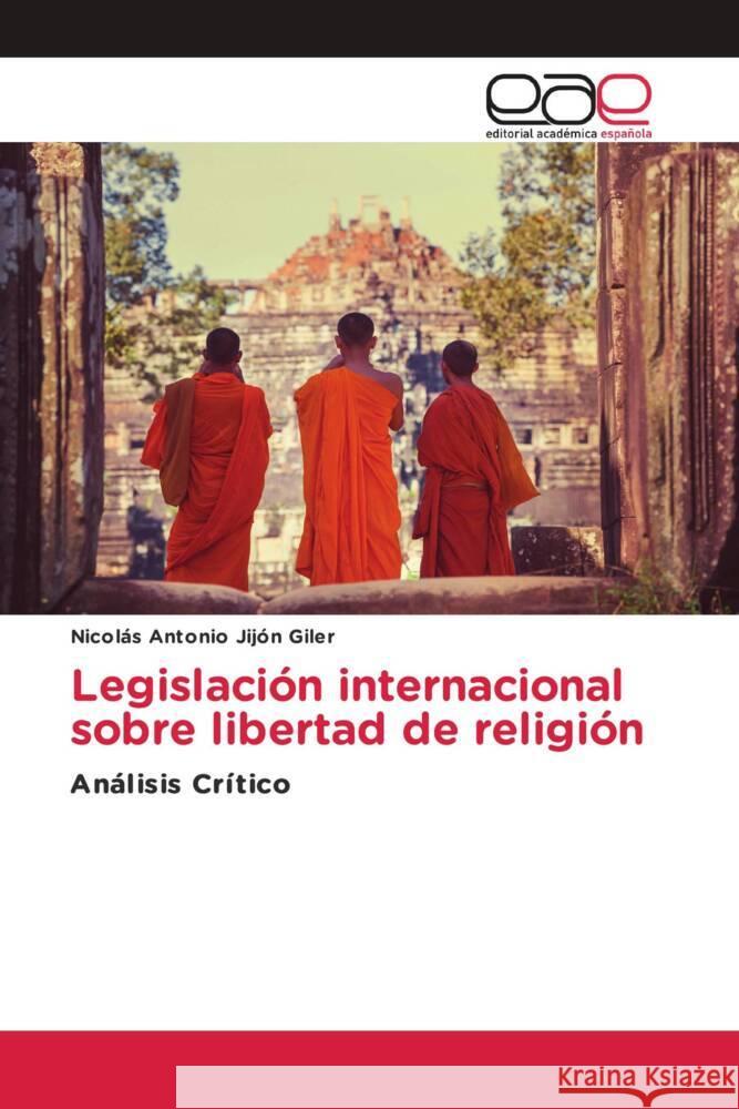 Legislación internacional sobre libertad de religión Jijón Giler, Nicolás Antonio 9783848463145