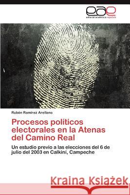 Procesos Politicos Electorales En La Atenas del Camino Real Rub N. Ra 9783848463329 Editorial Acad Mica Espa Ola