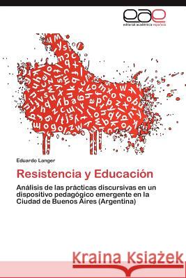 Resistencia y Educacion Eduardo Langer 9783848463701 Editorial Acad Mica Espa Ola