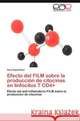 Efecto del Film Sobre La Produccion de Citocinas En Linfocitos T Cd4+ Sara Rojas-Dotor 9783848464081