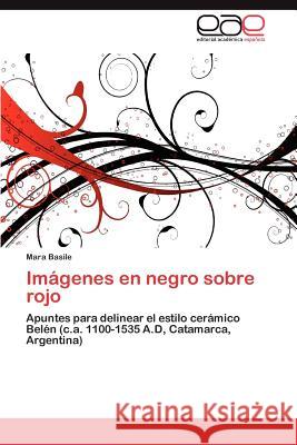 Imagenes En Negro Sobre Rojo Mara Basile 9783848467525 Editorial Acad Mica Espa Ola