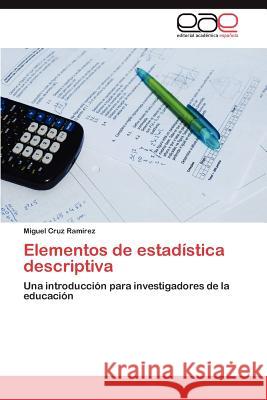 Elementos de Estadistica Descriptiva Miguel Cru 9783848467563 Editorial Acad Mica Espa Ola