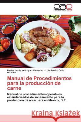 Manual de Procedimientos Para La Produccion de Carne Bertha Lucila Ve Luis Ramiro Or 9783848467600