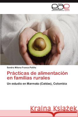 Practicas de Alimentacion En Familias Rurales Sandra Milena Franc 9783848467853