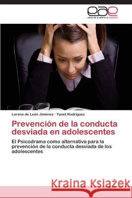 Prevencion de La Conducta Desviada En Adolescentes de Leon Jimenez Lorena 9783848468461
