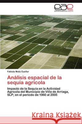 Analisis Espacial de La Sequia Agricola Fabiola Mat 9783848468799