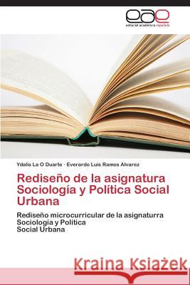 Rediseno de La Asignatura Sociologia y Politica Social Urbana La O. Duarte Ydalis 9783848469048