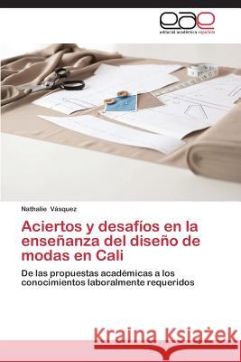 Aciertos y Desafios En La Ensenanza del Diseno de Modas En Cali Vasquez Nathalie 9783848469543