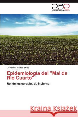 Epidemiologia del Mal de Rio Cuarto Boito, Graciela Teresa 9783848469758 Editorial Acad Mica Espa Ola