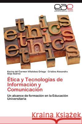 Etica y Tecnologias de Informacion y Comunicacion Karina Del Carmen Villalobo Cristina Alexandra Seij 9783848469796 Editorial Acad Mica Espa Ola