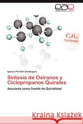 Sintesis de Oxiranos y Ciclopropanos Quirales Ignacio Per 9783848470037 Editorial Acad Mica Espa Ola