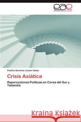 Crisis Asiatica Paulina Sanche 9783848470235 Editorial Acad Mica Espa Ola