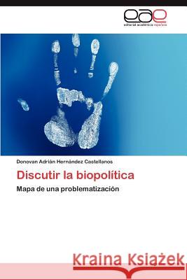 Discutir La Biopolitica Donovan Adri Her 9783848470648 Editorial Acad Mica Espa Ola