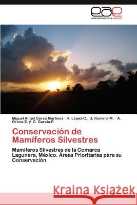 Conservacion de Mamiferos Silvestres Miguel Angel Garz H. L. U A. Orona C 9783848470709 Editorial Acad Mica Espa Ola
