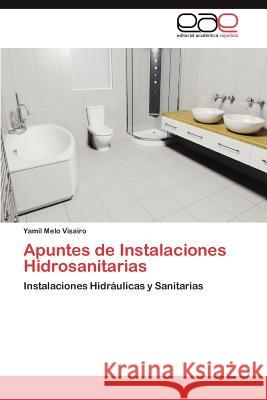 Apuntes de Instalaciones Hidrosanitarias Yamil Mel 9783848470730