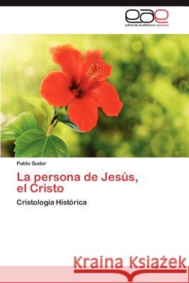 La Persona de Jesus, El Cristo Pablo Sudar 9783848470952