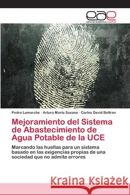 Mejoramiento del Sistema de Abastecimiento de Agua Potable de la UCE Pedro LaMarche, Arturo Morla Susana, Carlos David Beltran 9783848471454