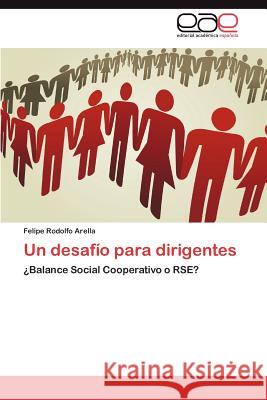 Un Desafio Para Dirigentes Felipe Rodolfo Arella 9783848471775 Editorial Acad Mica Espa Ola
