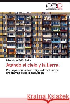 Atando El Cielo y La Tierra. Erick Alfonso Ga 9783848472390 Editorial Acad Mica Espa Ola