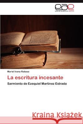 La Escritura Incesante Mariel Ivana Rabasa 9783848473601