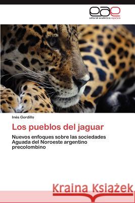 Los Pueblos del Jaguar In?'s Gordillo 9783848473762