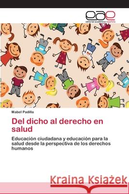 Del dicho al derecho en salud Mabel Padilla 9783848474103 Editorial Academica Espanola