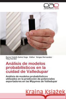 Analisis de Modelos Probabilisticos En La Cuidad de Valledupar Galvis Vega Karen Yulieth 9783848474288